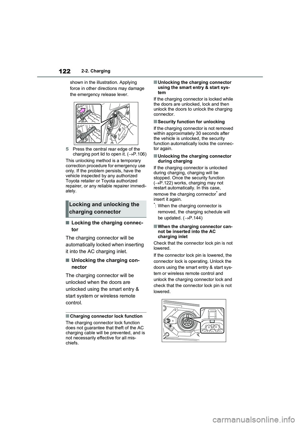 TOYOTA VERSO S 2011 Owners Manual 1222-2. Charging
shown in the illustration. Applying
force in other directions may damage
the emergency release lever.
5Press the central rear edge of the
charging port lid to open it. (P.106)
T TOYOTA VERSO S 2011 Owners Manual 1222-2. Charging
shown in the illustration. Applying
force in other directions may damage
the emergency release lever.
5Press the central rear edge of the
charging port lid to open it. (P.106)
T