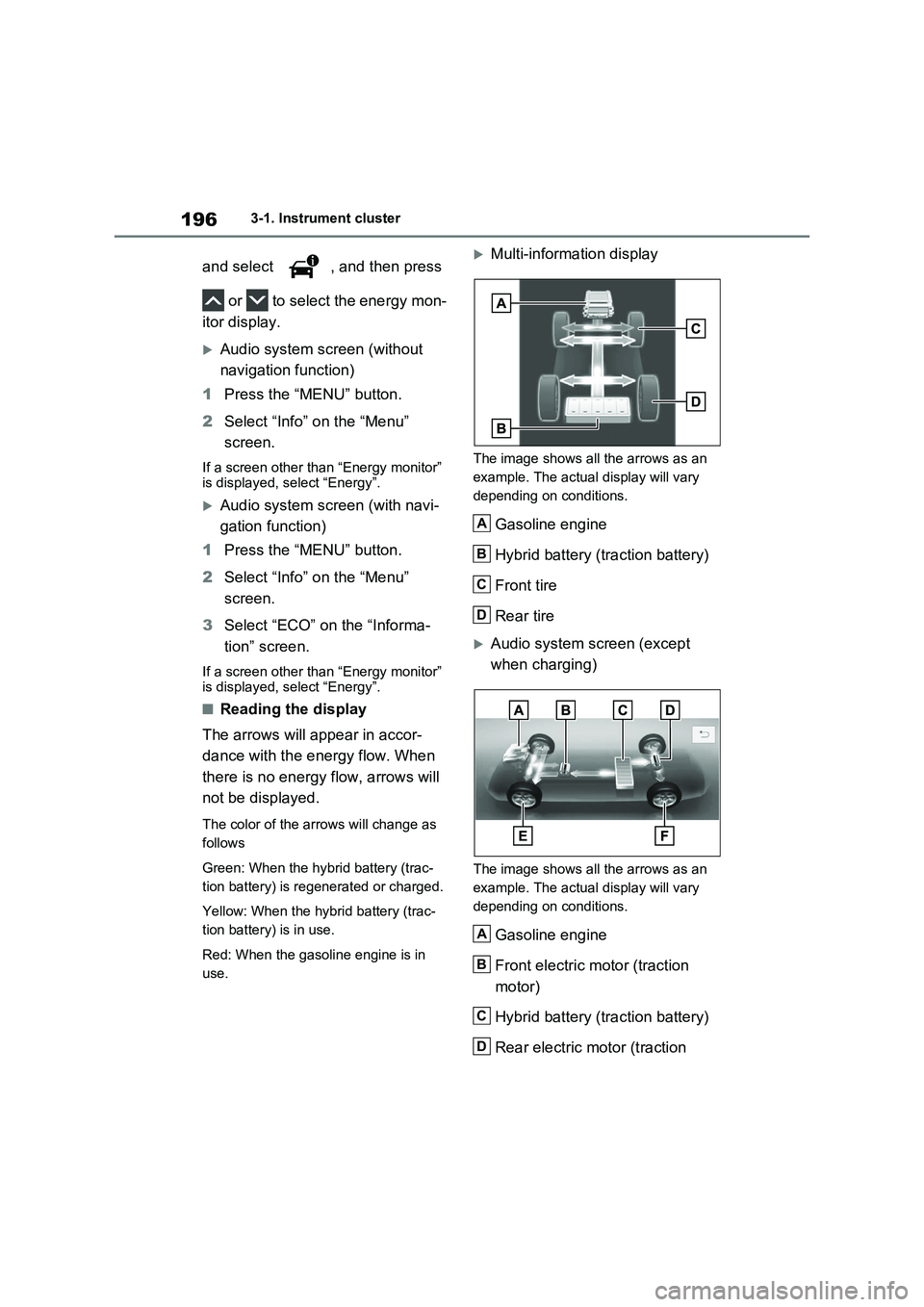 TOYOTA VERSO S 2011 Owners Manual 1963-1. Instrument cluster
and select , and then press
or to select the energy mon-
itor display.
Audio system screen (without
navigation function)
1Press the “MENU” button.
2Select “In TOYOTA VERSO S 2011 Owners Manual 1963-1. Instrument cluster
and select , and then press
or to select the energy mon-
itor display.
Audio system screen (without
navigation function)
1Press the “MENU” button.
2Select “In