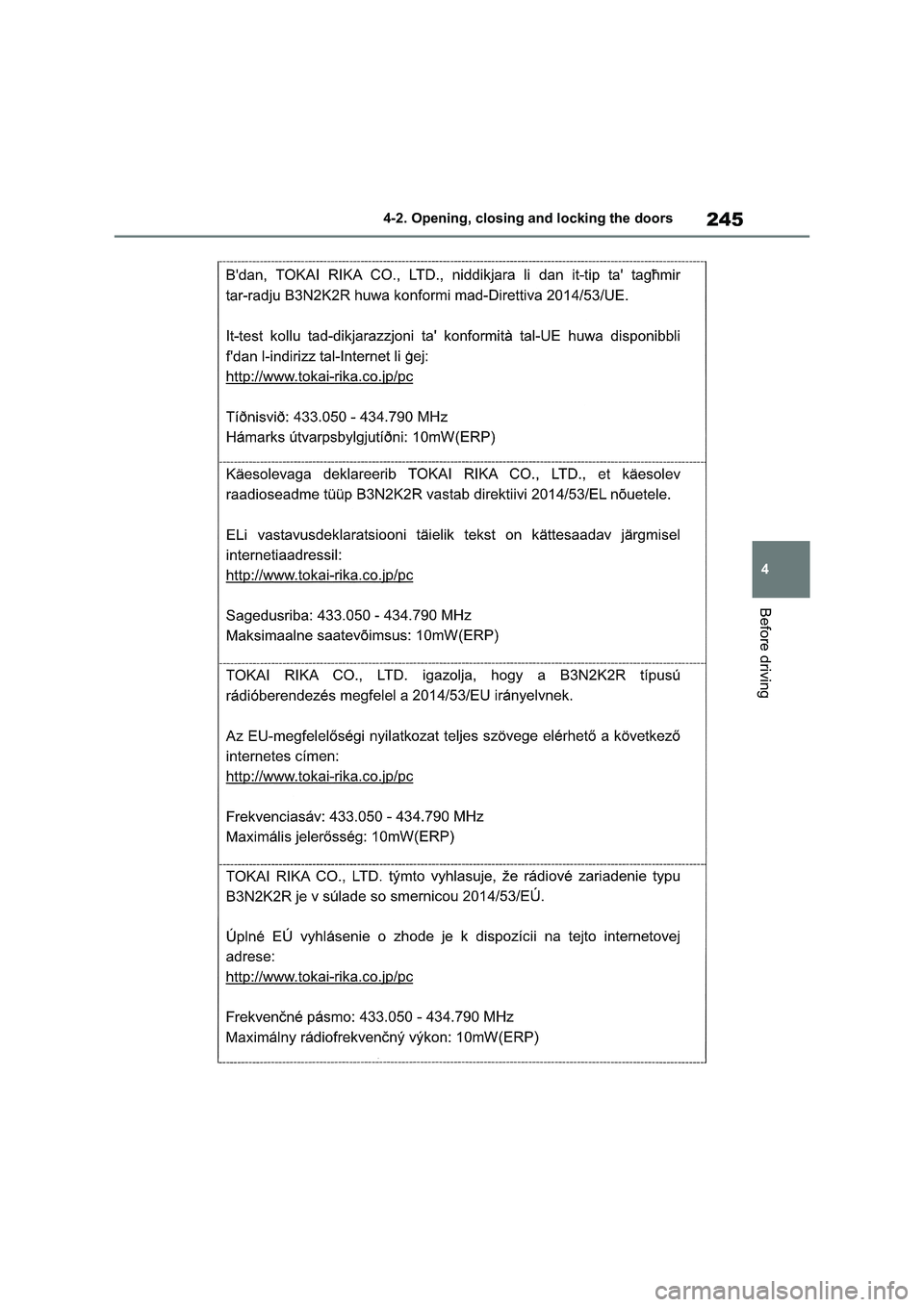 TOYOTA VERSO S 2011 Owners Manual 245
4 4-2. Opening, closing and locking the doors
Before driving TOYOTA VERSO S 2011 Owners Manual 245
4 4-2. Opening, closing and locking the doors
Before driving