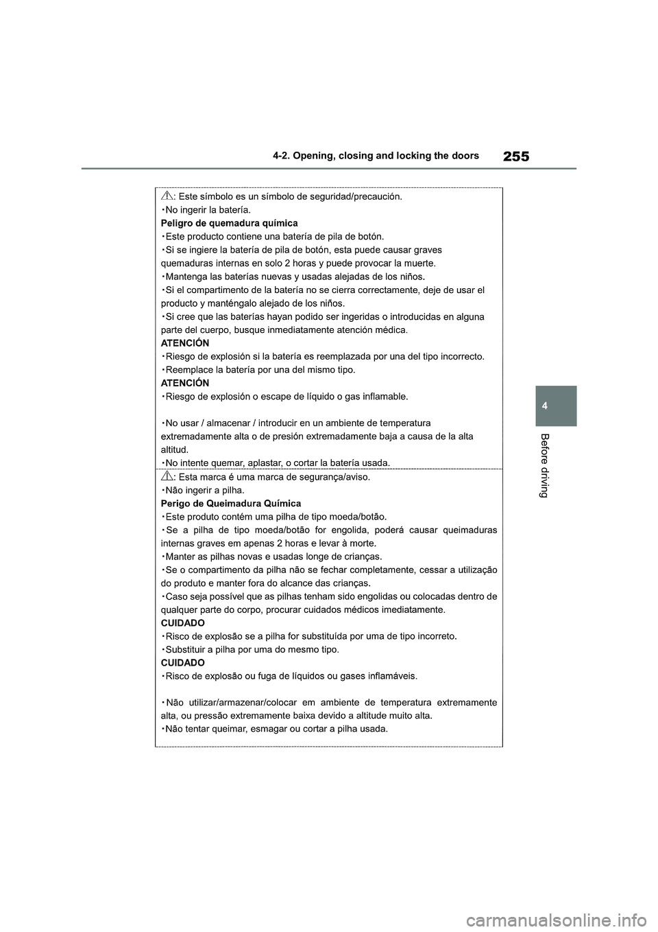 TOYOTA VERSO S 2011 Owners Manual 255
4 4-2. Opening, closing and locking the doors
Before driving TOYOTA VERSO S 2011 Owners Manual 255
4 4-2. Opening, closing and locking the doors
Before driving