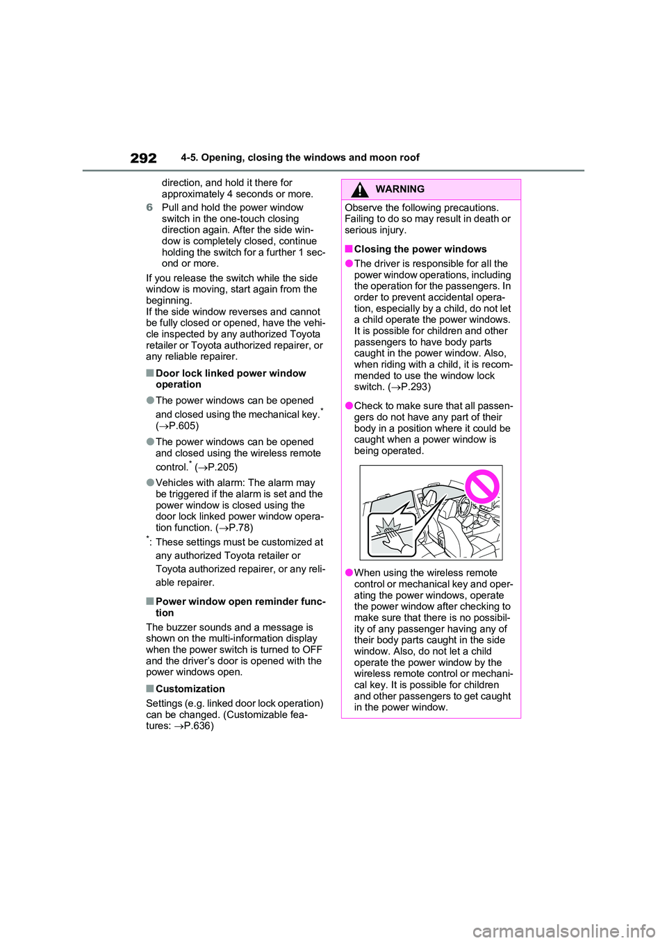 TOYOTA VERSO S 2011 Owners Manual 2924-5. Opening, closing the windows and moon roof
direction, and hold it there for
approximately 4 seconds or more.
6 Pull and hold the power window switch in the one-touch closing direction aga TOYOTA VERSO S 2011 Owners Manual 2924-5. Opening, closing the windows and moon roof
direction, and hold it there for
approximately 4 seconds or more.
6 Pull and hold the power window switch in the one-touch closing direction aga