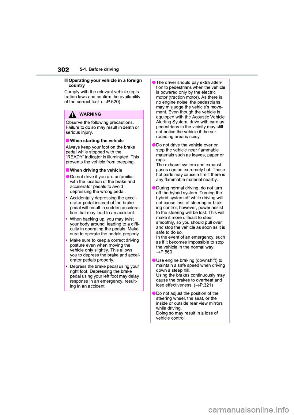 TOYOTA VERSO S 2011 Owners Manual 3025-1. Before driving
■Operating your vehicle in a foreign
country
Comply with the relevant vehicle regis- tration laws and confirm the availability
of the correct fuel. ( P.620)
WARNING
Ob TOYOTA VERSO S 2011 Owners Manual 3025-1. Before driving
■Operating your vehicle in a foreign
country
Comply with the relevant vehicle regis- tration laws and confirm the availability
of the correct fuel. ( P.620)
WARNING
Ob
