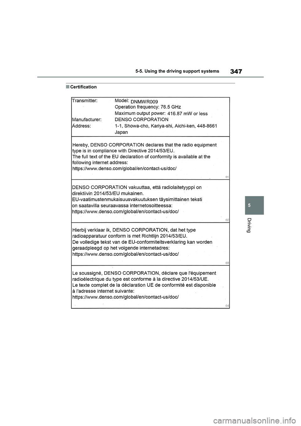 TOYOTA VERSO S 2011  Owners Manual 347
5 5-5. Using the driving support systems
Driving
■Certification 