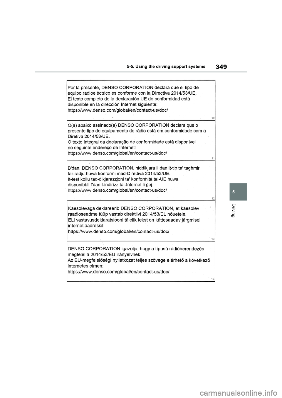 TOYOTA VERSO S 2011  Owners Manual 349
5 5-5. Using the driving support systems
Driving 