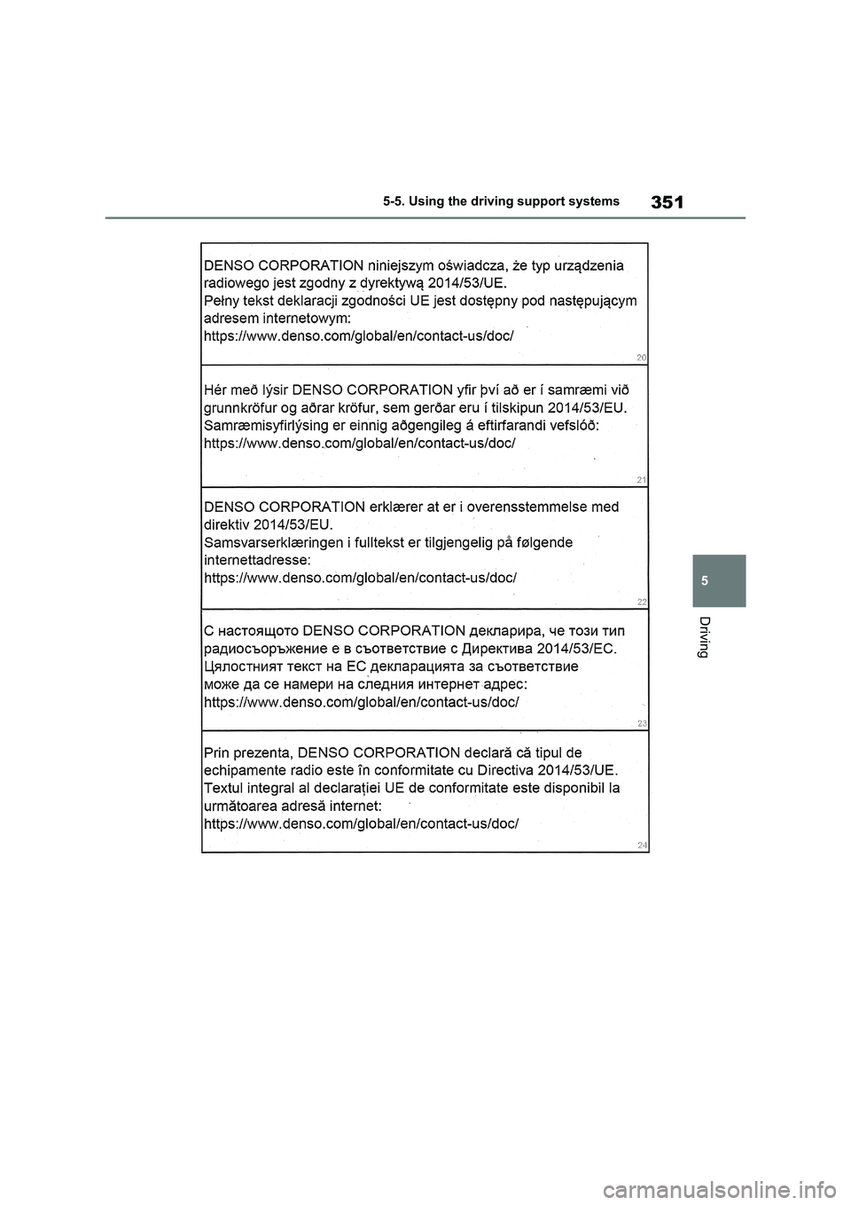 TOYOTA VERSO S 2011  Owners Manual 351
5 5-5. Using the driving support systems
Driving 