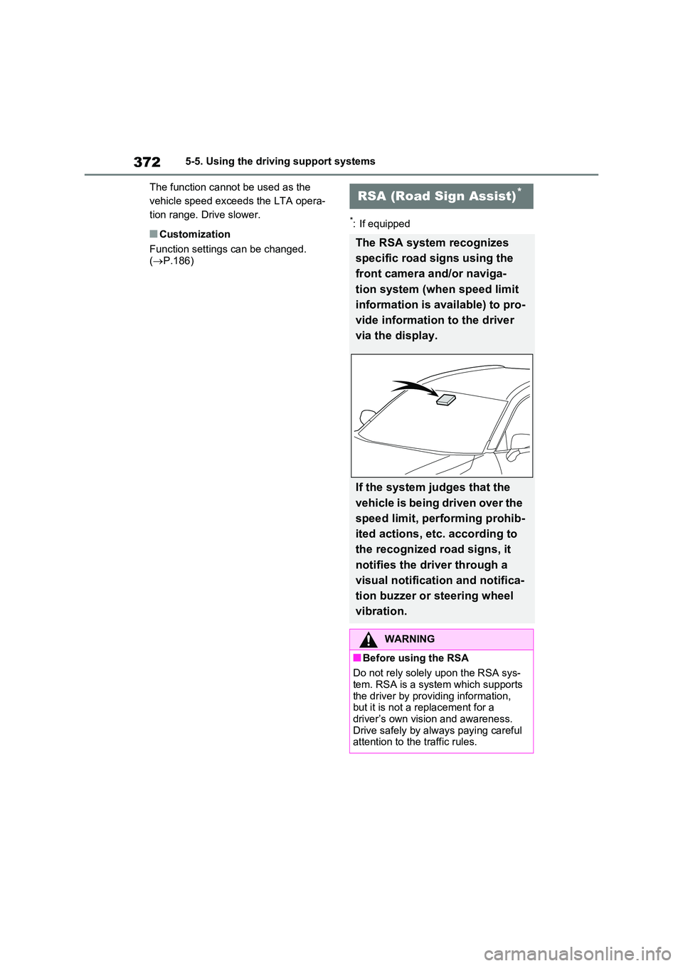 TOYOTA VERSO S 2011 Owners Manual 3725-5. Using the driving support systems
The function cannot be used as the
vehicle speed exceeds the LTA opera-
tion range. Drive slower.
■Customization
Function settings can be changed.
( TOYOTA VERSO S 2011 Owners Manual 3725-5. Using the driving support systems
The function cannot be used as the
vehicle speed exceeds the LTA opera-
tion range. Drive slower.
■Customization
Function settings can be changed.
(