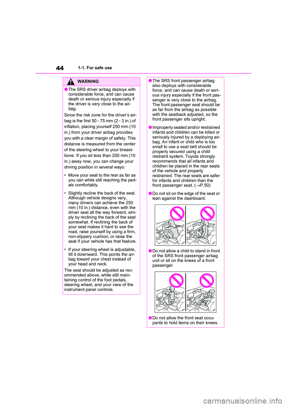 TOYOTA VERSO S 2011 Service Manual 441-1. For safe use
WARNING
●The SRS driver airbag deploys with considerable force, and can cause
death or serious injury especially if the driver is very close to the air-bag.
Since the risk z TOYOTA VERSO S 2011 Service Manual 441-1. For safe use
WARNING
●The SRS driver airbag deploys with considerable force, and can cause
death or serious injury especially if the driver is very close to the air-bag.
Since the risk z