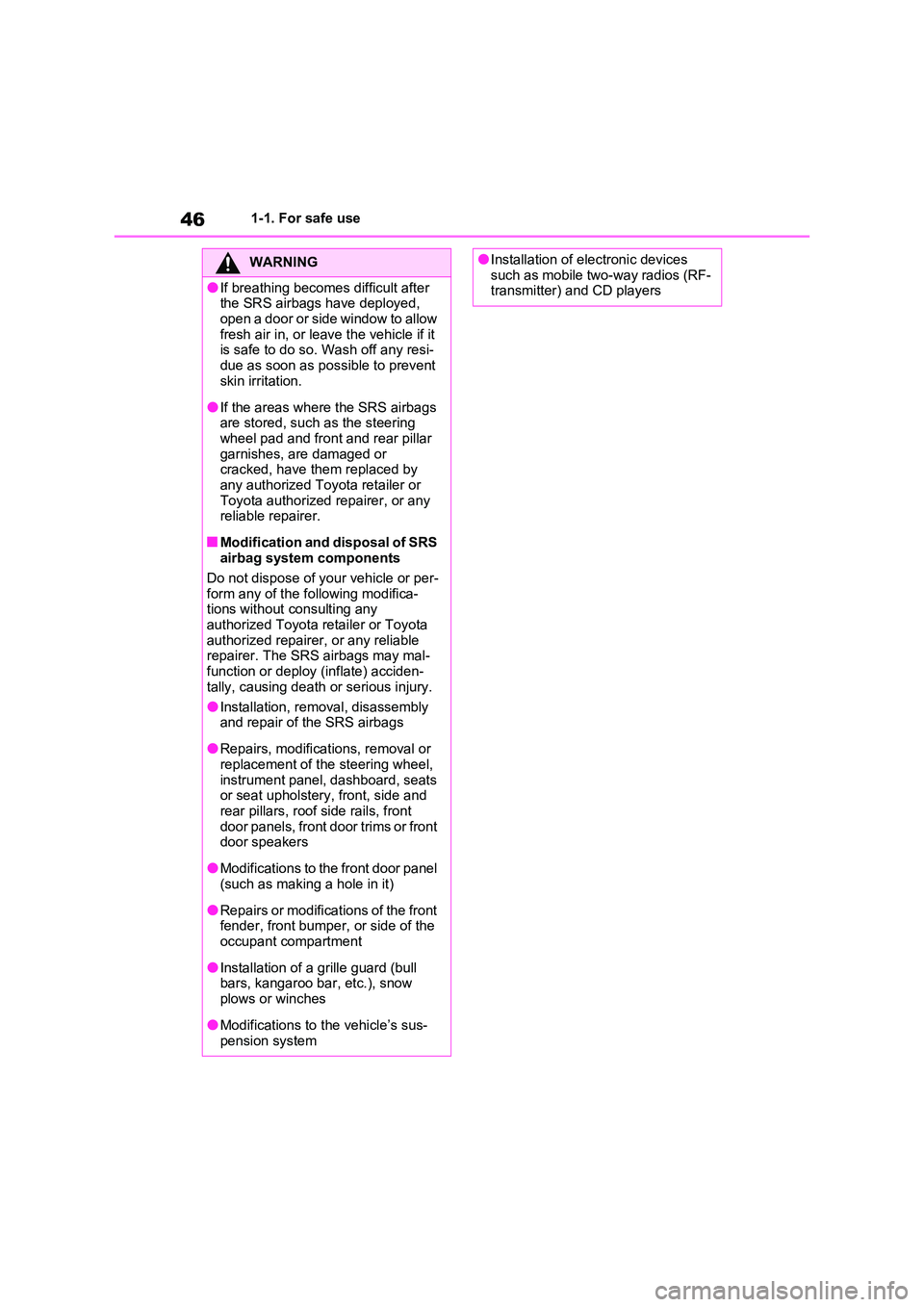 TOYOTA VERSO S 2011 Service Manual 461-1. For safe use
WARNING
●If breathing becomes difficult after the SRS airbags have deployed,
open a door or side window to allow fresh air in, or leave the vehicle if it is safe to do so. Wa TOYOTA VERSO S 2011 Service Manual 461-1. For safe use
WARNING
●If breathing becomes difficult after the SRS airbags have deployed,
open a door or side window to allow fresh air in, or leave the vehicle if it is safe to do so. Wa
