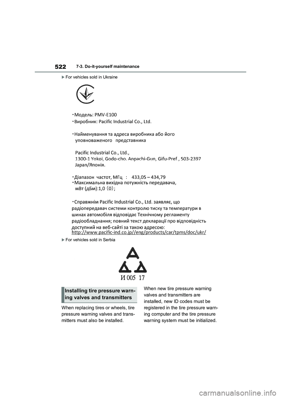 TOYOTA VERSO S 2011 Owners Manual 5227-3. Do-it-yourself maintenance
For vehicles sold in Ukraine
For vehicles sold in Serbia
When replacing tires or wheels, tire
pressure warning valves and trans-
mitters must also be installe TOYOTA VERSO S 2011 Owners Manual 5227-3. Do-it-yourself maintenance
For vehicles sold in Ukraine
For vehicles sold in Serbia
When replacing tires or wheels, tire
pressure warning valves and trans-
mitters must also be installe