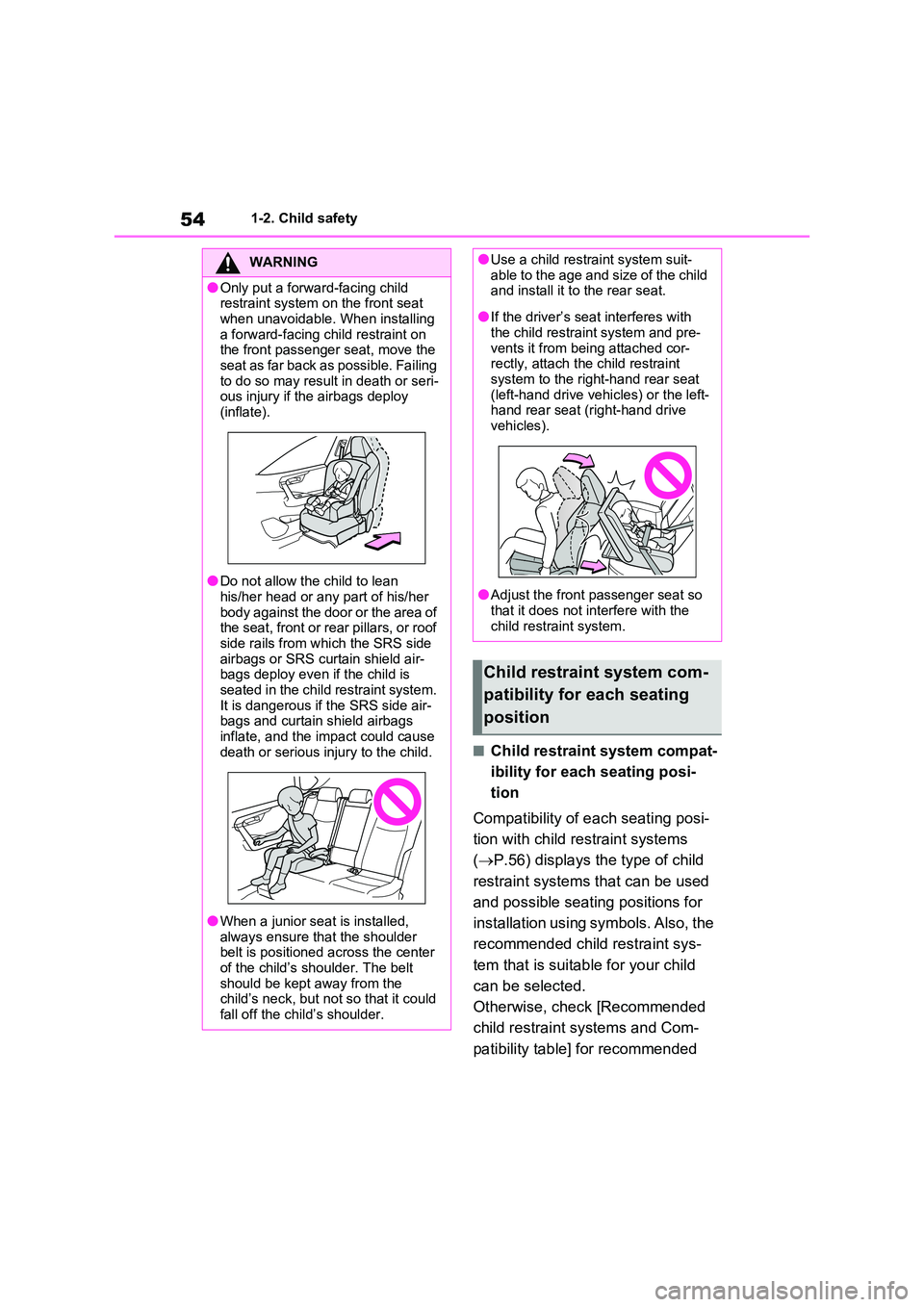 TOYOTA VERSO S 2011 Workshop Manual 541-2. Child safety
■Child restraint system compat-
ibility for each seating posi-
tion
Compatibility of each seating posi-
tion with child restraint systems
( P.56) displays the type of ch TOYOTA VERSO S 2011 Workshop Manual 541-2. Child safety
■Child restraint system compat-
ibility for each seating posi-
tion
Compatibility of each seating posi-
tion with child restraint systems
( P.56) displays the type of ch