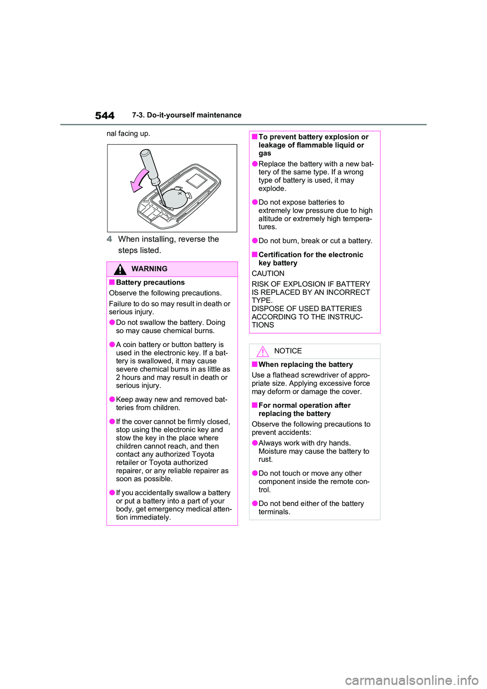 TOYOTA VERSO S 2011 Owners Manual 5447-3. Do-it-yourself maintenance
nal facing up.
4 When installing, reverse the
steps listed.
WARNING
■Battery precautions
Observe the following precautions.
Failure to do so may result in dea TOYOTA VERSO S 2011 Owners Manual 5447-3. Do-it-yourself maintenance
nal facing up.
4 When installing, reverse the
steps listed.
WARNING
■Battery precautions
Observe the following precautions.
Failure to do so may result in dea