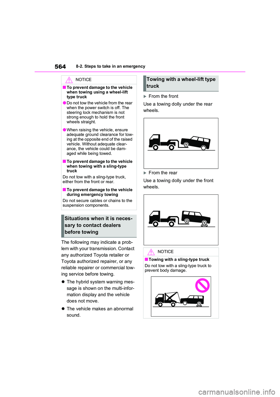 TOYOTA VERSO S 2011 Owners Manual 5648-2. Steps to take in an emergency
The following may indicate a prob-
lem with your transmission. Contact
any authorized Toyota retailer or
Toyota authorized repairer, or any
reliable repair TOYOTA VERSO S 2011 Owners Manual 5648-2. Steps to take in an emergency
The following may indicate a prob-
lem with your transmission. Contact
any authorized Toyota retailer or
Toyota authorized repairer, or any
reliable repair