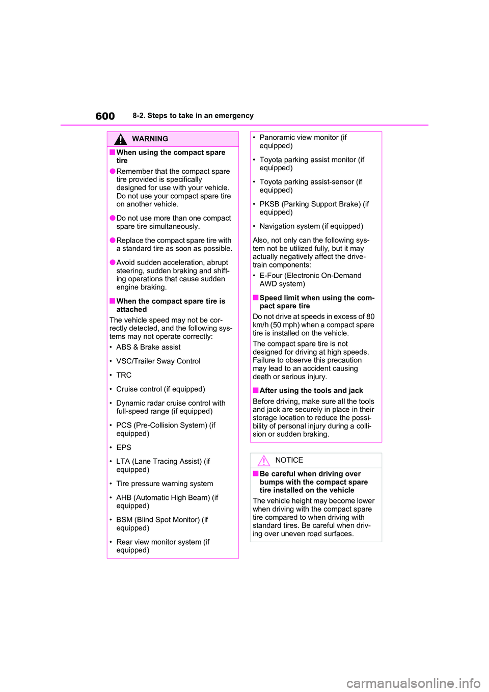 TOYOTA VERSO S 2011 Owners Manual 6008-2. Steps to take in an emergency
WARNING
■When using the compact spare tire
●Remember that the compact spare tire provided is specifically designed for use with your vehicle.
Do not use yo TOYOTA VERSO S 2011 Owners Manual 6008-2. Steps to take in an emergency
WARNING
■When using the compact spare tire
●Remember that the compact spare tire provided is specifically designed for use with your vehicle.
Do not use yo