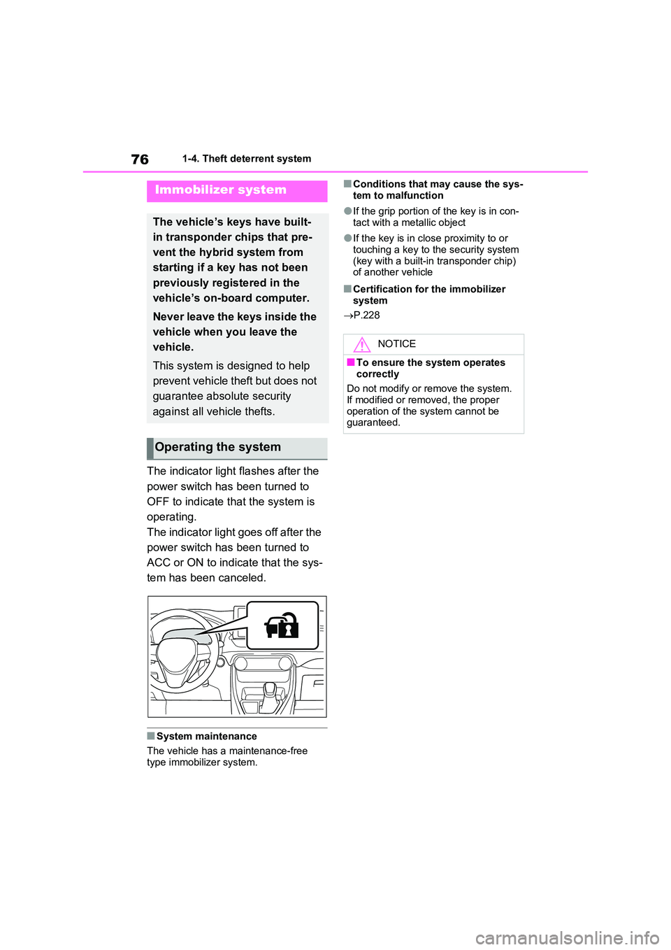TOYOTA VERSO S 2011 Manual PDF 761-4. Theft deterrent system
1-4.Theft de terre nt sys te m
The indicator light flashes after the
power switch has been turned to
OFF to indicate that the system is
operating.
The indicator li TOYOTA VERSO S 2011 Manual PDF 761-4. Theft deterrent system
1-4.Theft de terre nt sys te m
The indicator light flashes after the
power switch has been turned to
OFF to indicate that the system is
operating.
The indicator li