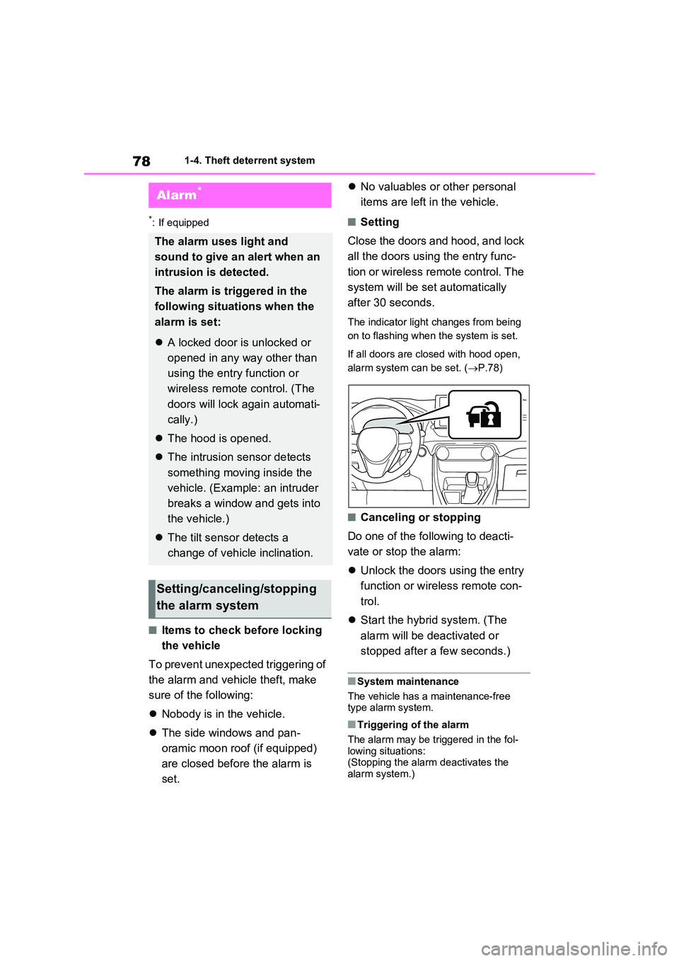 TOYOTA VERSO S 2011 Manual PDF 781-4. Theft deterrent system
*: If equipped
■Items to check before locking
the vehicle
To prevent unexpected triggering of
the alarm and vehicle theft, make
sure of the following:
Nobod TOYOTA VERSO S 2011 Manual PDF 781-4. Theft deterrent system
*: If equipped
■Items to check before locking
the vehicle
To prevent unexpected triggering of
the alarm and vehicle theft, make
sure of the following:
Nobod