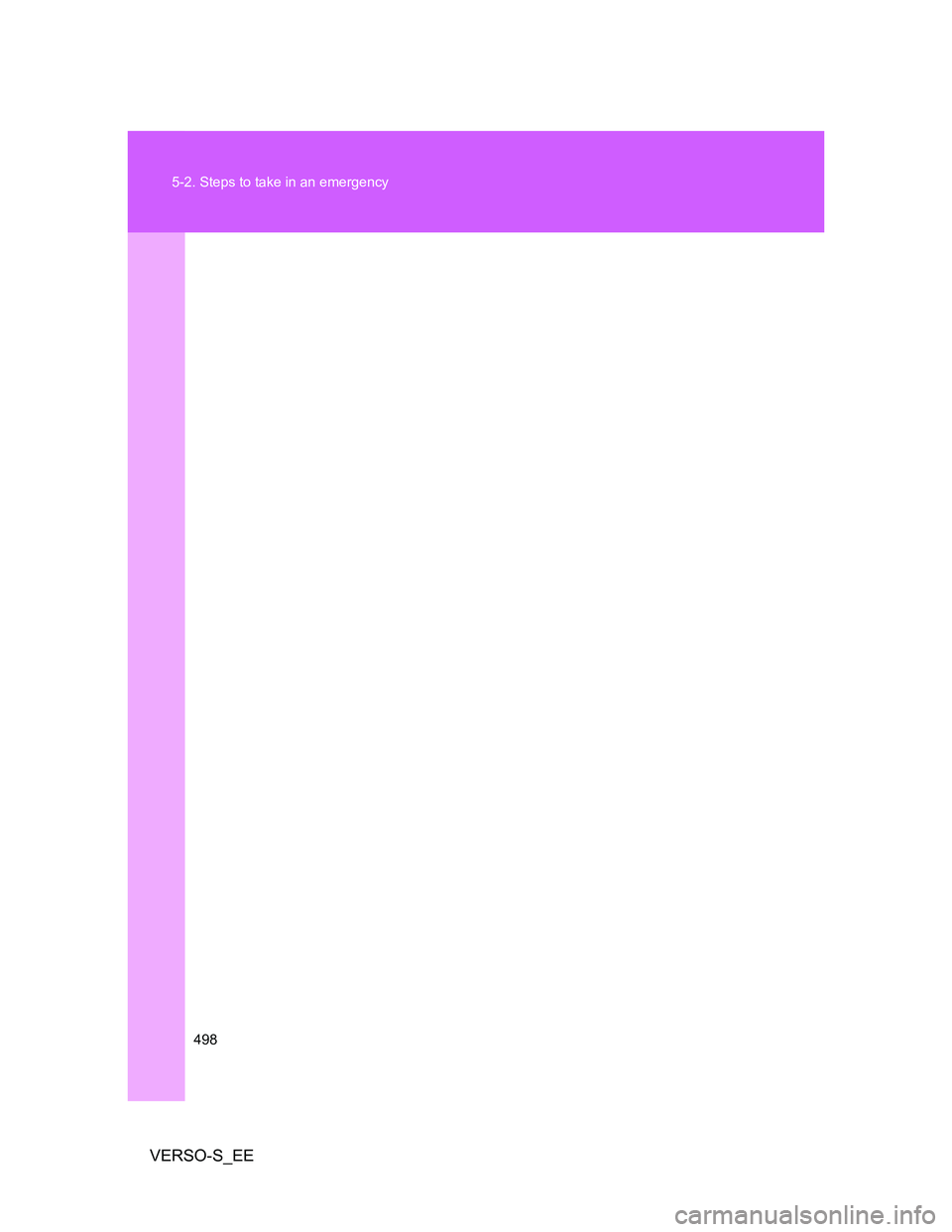 TOYOTA VERSO S 2012  Owners Manual 498 5-2. Steps to take in an emergency
VERSO-S_EE 
