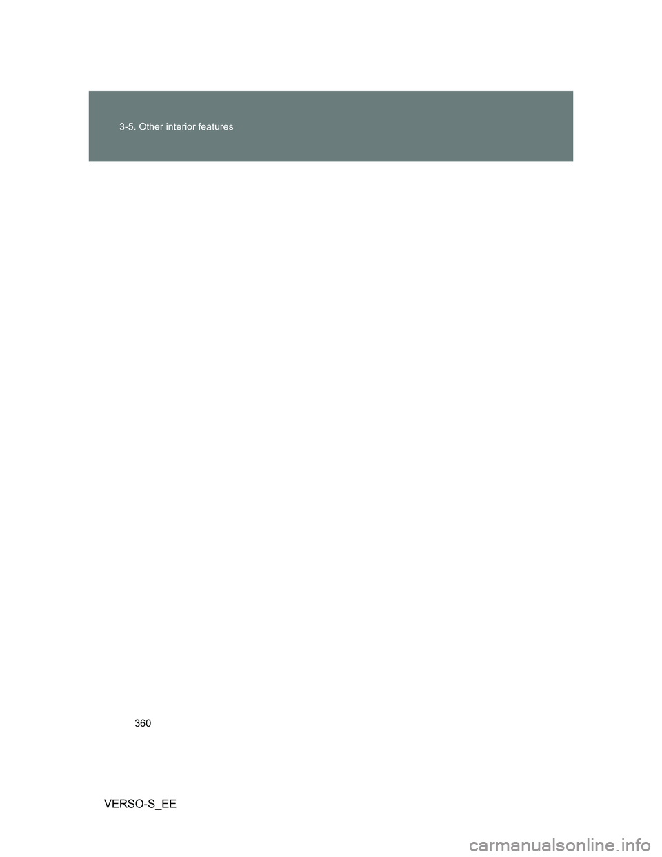 TOYOTA VERSO S 2014  Owners Manual 360 3-5. Other interior features
VERSO-S_EE 