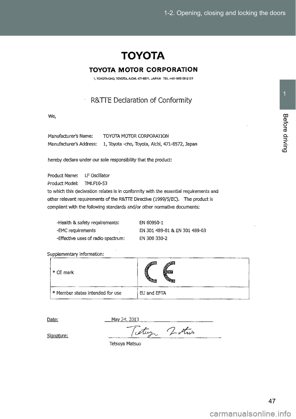 TOYOTA VERSO S 2015 Service Manual 47 1-2. Opening, closing and locking the doors
1
Before driving TOYOTA VERSO S 2015 Service Manual 47 1-2. Opening, closing and locking the doors
1
Before driving