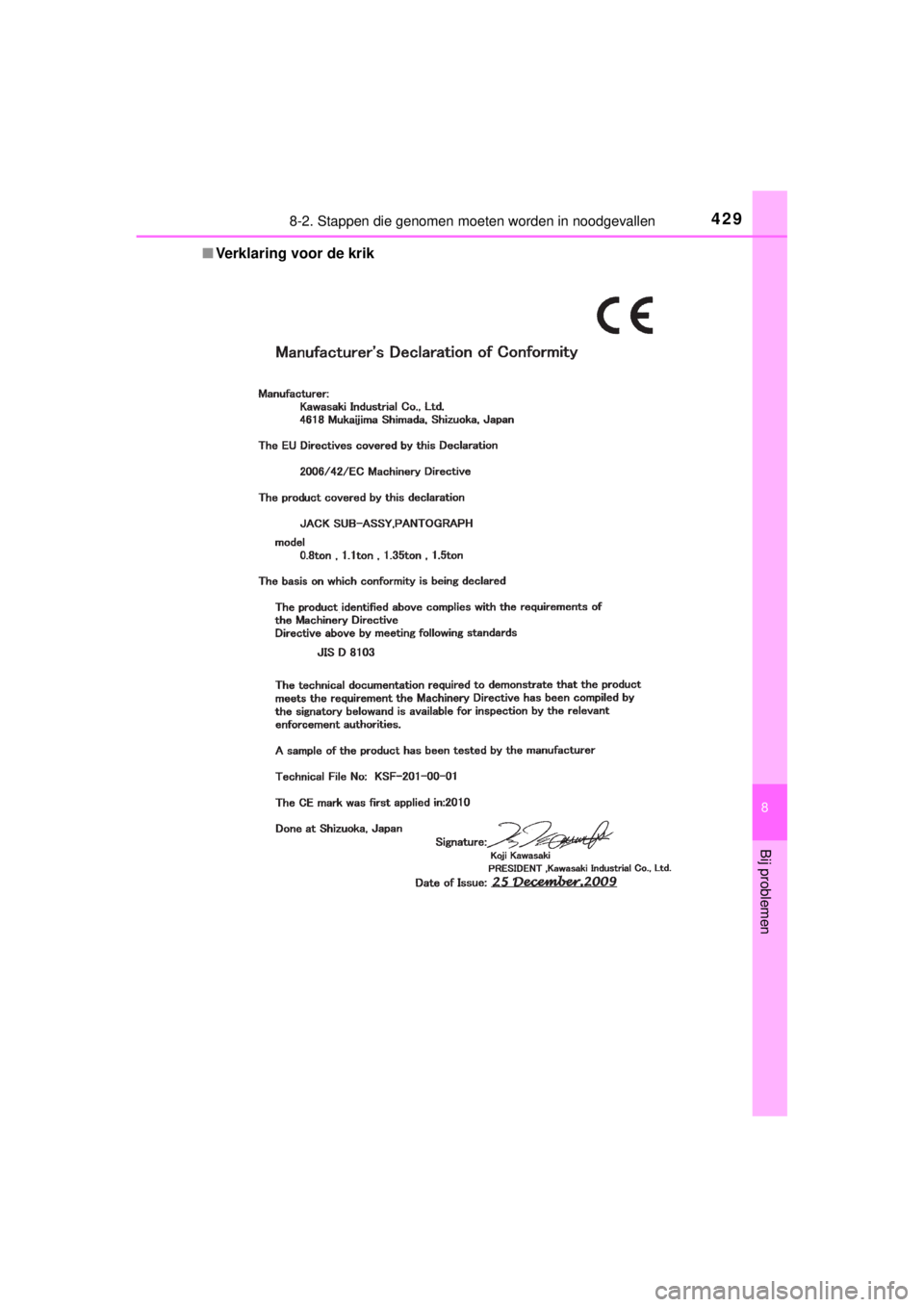 TOYOTA YARIS 2015  Instructieboekje (in Dutch) 4298-2. Stappen die genomen moeten worden in noodgevallen
8
Bij problemen
YARIS_F_WE_52D53E■Verklaring voor de krik 