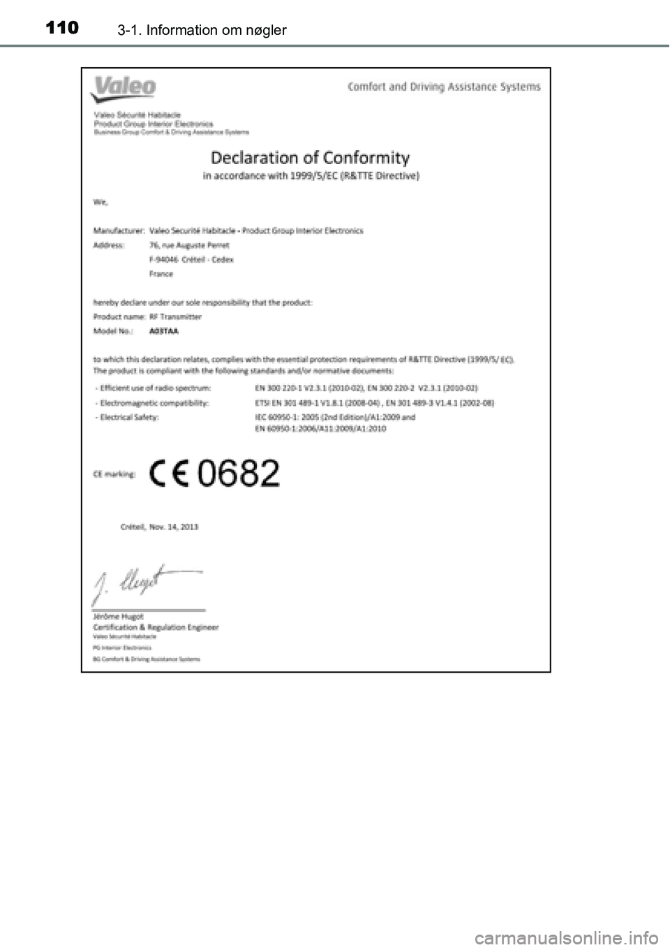 TOYOTA YARIS 2015  Brugsanvisning (in Danish) 1103-1. Information om nøgler 