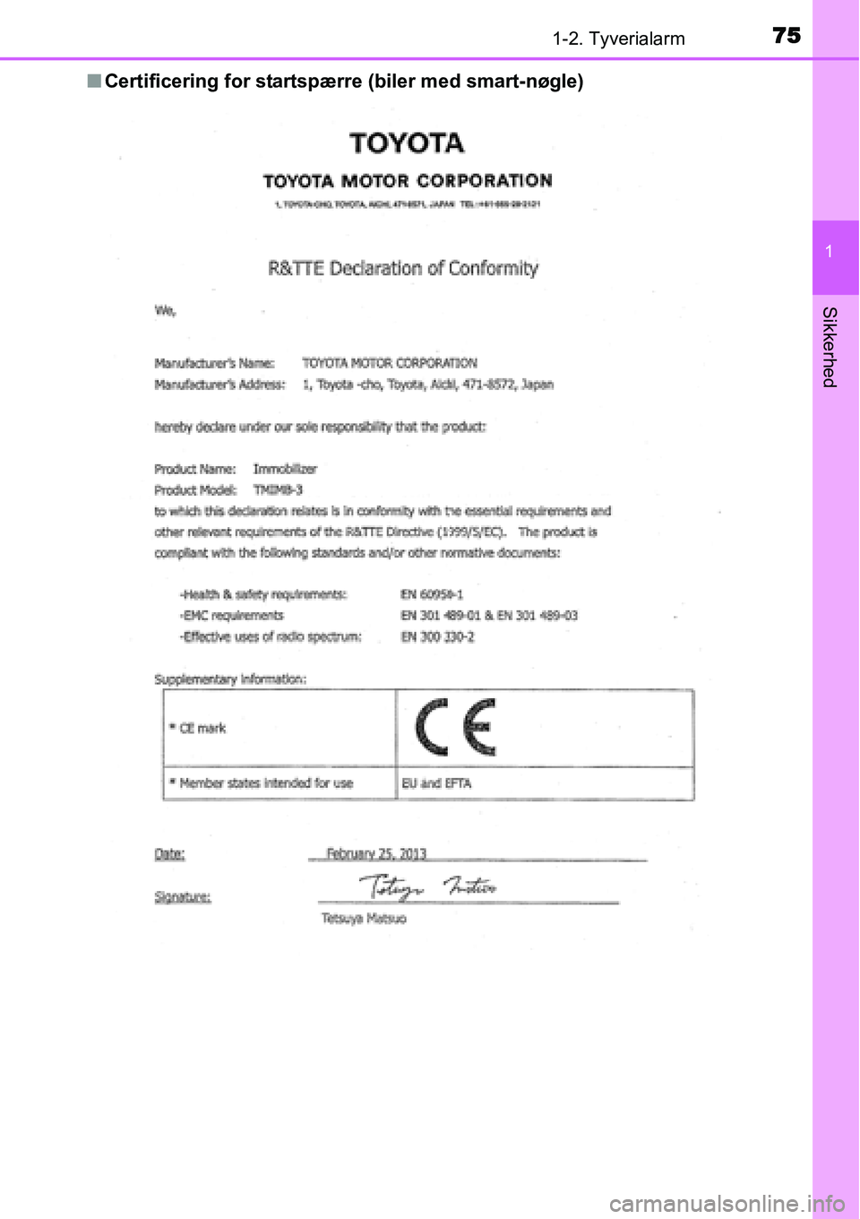 TOYOTA YARIS 2015  Brugsanvisning (in Danish) 751-2. Tyverialarm
1
Sikkerhed
■Certificering for startspærre (biler med smart-nøgle) 