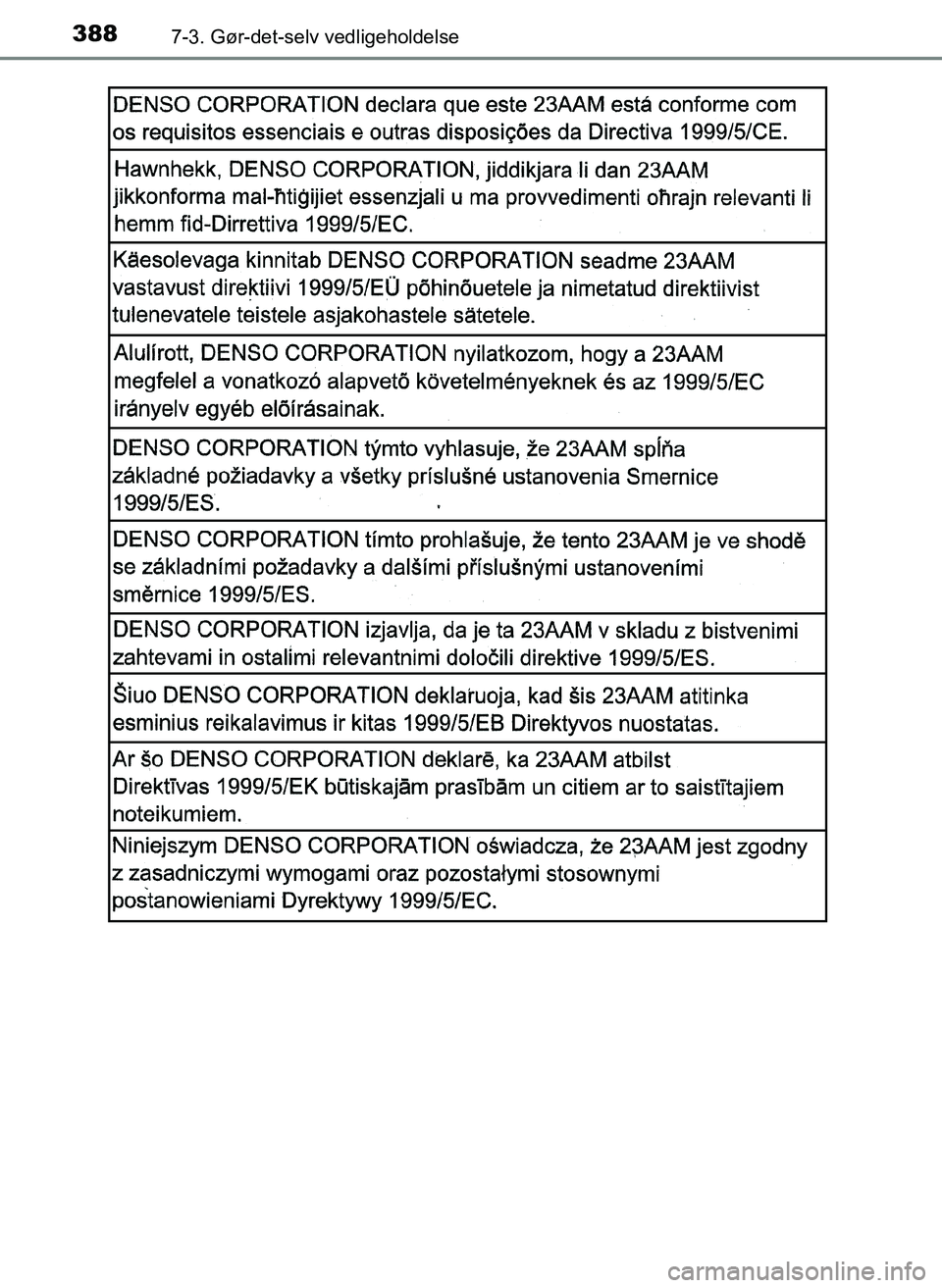TOYOTA YARIS 2017  Brugsanvisning (in Danish) 3887-3. Gør-det-selv vedligeholdelse
OM52J20DK
OM52J20DK.book  Page 388  Tuesday, October 18, 2016  12:12 PM 