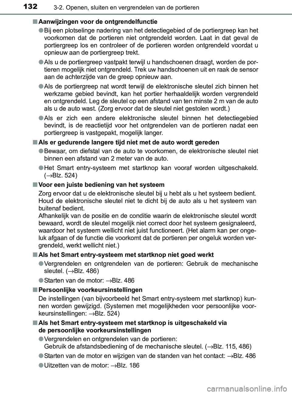 TOYOTA YARIS 2017 Instructieboekje (in Dutch) 1323-2. Openen, sluiten en vergrendelen van de portieren
YARIS_F_OM_Europe_OM52J20E■
Aanwijzingen voor de ontgrendelfunctie
●Bij een plotselinge nadering van het detectiegebied of de portiergreep TOYOTA YARIS 2017 Instructieboekje (in Dutch) 1323-2. Openen, sluiten en vergrendelen van de portieren
YARIS_F_OM_Europe_OM52J20E■
Aanwijzingen voor de ontgrendelfunctie
●Bij een plotselinge nadering van het detectiegebied of de portiergreep