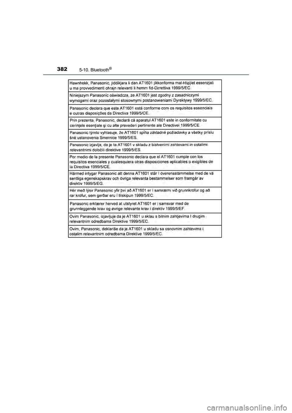 TOYOTA YARIS 2018  Instructieboekje (in Dutch) 3825-10. Bluetooth®
YARIS_HV_OM_Europe_OM52J66E
YARIS_HV_OM_Europe_OM52J66E.book  Page 382  Tuesday, November 14, 2017  5:07 PM 
