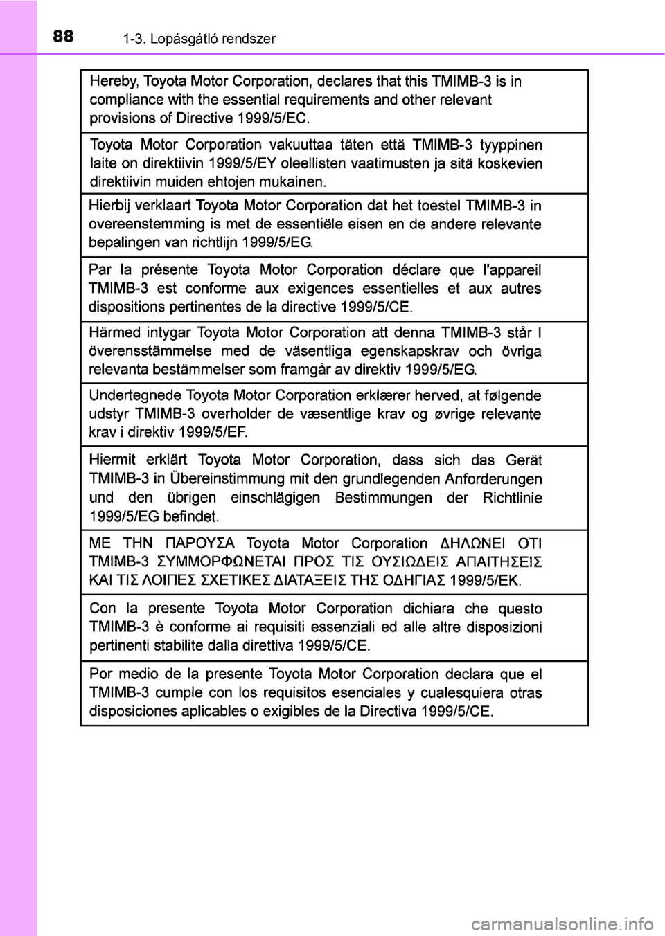 TOYOTA YARIS 2018  Kezelési útmutató (in Hungarian) 881-3. Lopásgátló rendszer 