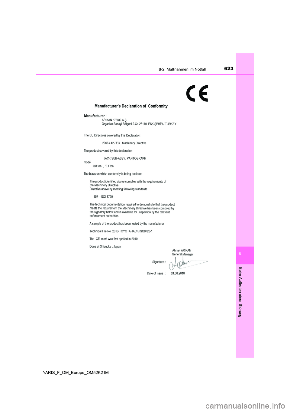 TOYOTA YARIS 2019 Betriebsanleitungen (in German) 6238-2. Maßnahmen im Notfall
8
Beim Auftreten einer Störung
YARIS_F_OM_Europe_OM52K21M TOYOTA YARIS 2019 Betriebsanleitungen (in German) 6238-2. Maßnahmen im Notfall
8
Beim Auftreten einer Störung
YARIS_F_OM_Europe_OM52K21M
