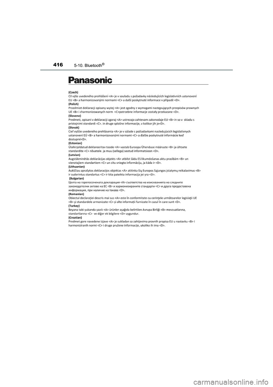 TOYOTA YARIS 2019  Instructieboekje (in Dutch) 4165-10. Bluetooth®
YARIS_HV_OM_Europe_OM52K29E
YARIS_HV_OM_Europe_OM52K29E.book  Page 416  Monday, October 8, 2018  11:51 AM 