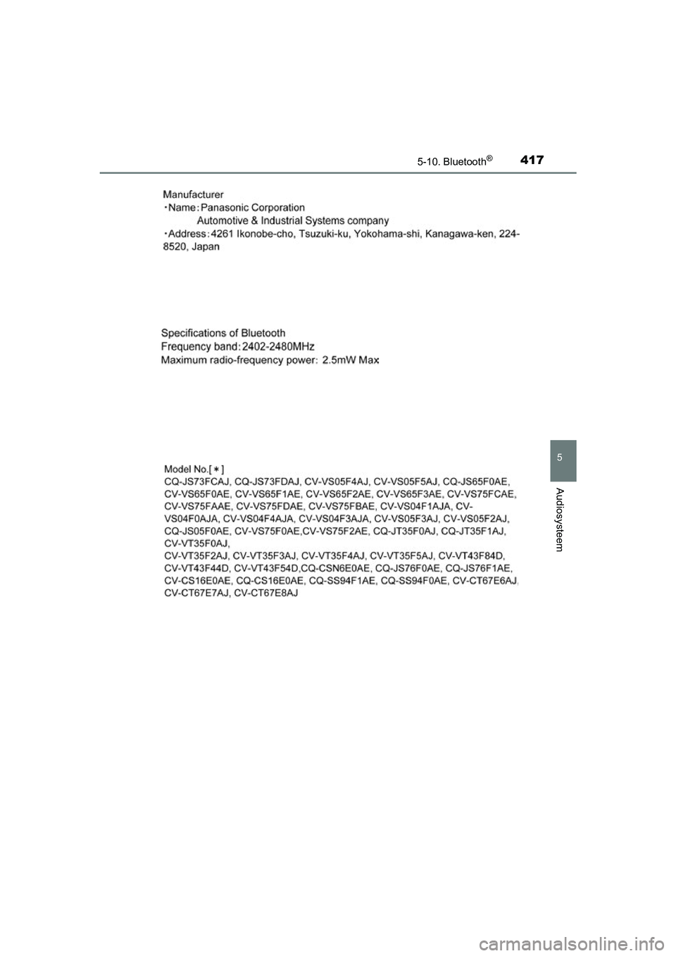 TOYOTA YARIS 2019  Instructieboekje (in Dutch) 4175-10. Bluetooth®
5
Audiosysteem
YARIS_HV_OM_Europe_OM52K29E
YARIS_HV_OM_Europe_OM52K29E.book  Page 417  Monday, October 8, 2018  11:51 AM 