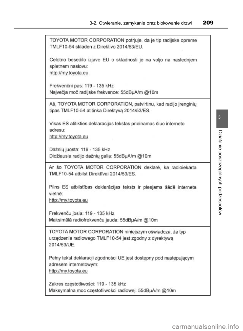 TOYOTA YARIS 2019 Instrukcja obsługi (in Polish) 3-2. Otwieranie, zamykanie oraz blokowanie drzwi209
3
Dzia∏anie poszczególnych podzespo∏ów
38 YARIS HV OM52K29E 9/24/18 10:12 AM Page 209 (Black plate) TOYOTA YARIS 2019 Instrukcja obsługi (in Polish) 3-2. Otwieranie, zamykanie oraz blokowanie drzwi209
3
Dzia∏anie poszczególnych podzespo∏ów
38 YARIS HV OM52K29E 9/24/18 10:12 AM Page 209 (Black plate)