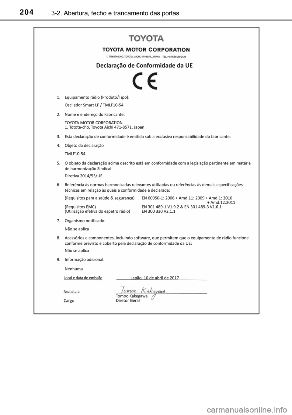 TOYOTA YARIS 2019  Manual de utilização (in Portuguese) 204������$�E�H�U�W�X�U�D���I�H�F�K�R��H��W�U�D�Q�F�D�P�H�Q�W�R��G�D�V��S�R�U�W�D�V 
