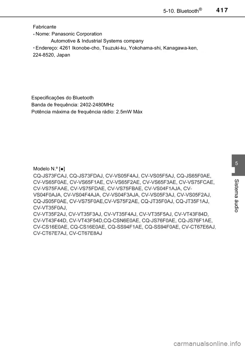 TOYOTA YARIS 2019  Manual de utilização (in Portuguese) 417�������%�O�X�H�W�R�R�W�K�Š
�
�6�L�V�W�H�P�D��i�X�G�L�R
�)�D�E�U�L�F�D�Q�W�H
���1�R�P�H���3�D�Q�D�V�R�Q�L�F��&�R�U�S�R�U�D�W�L�R�Q
<0003000300030003000300030003000300030003000300030003
