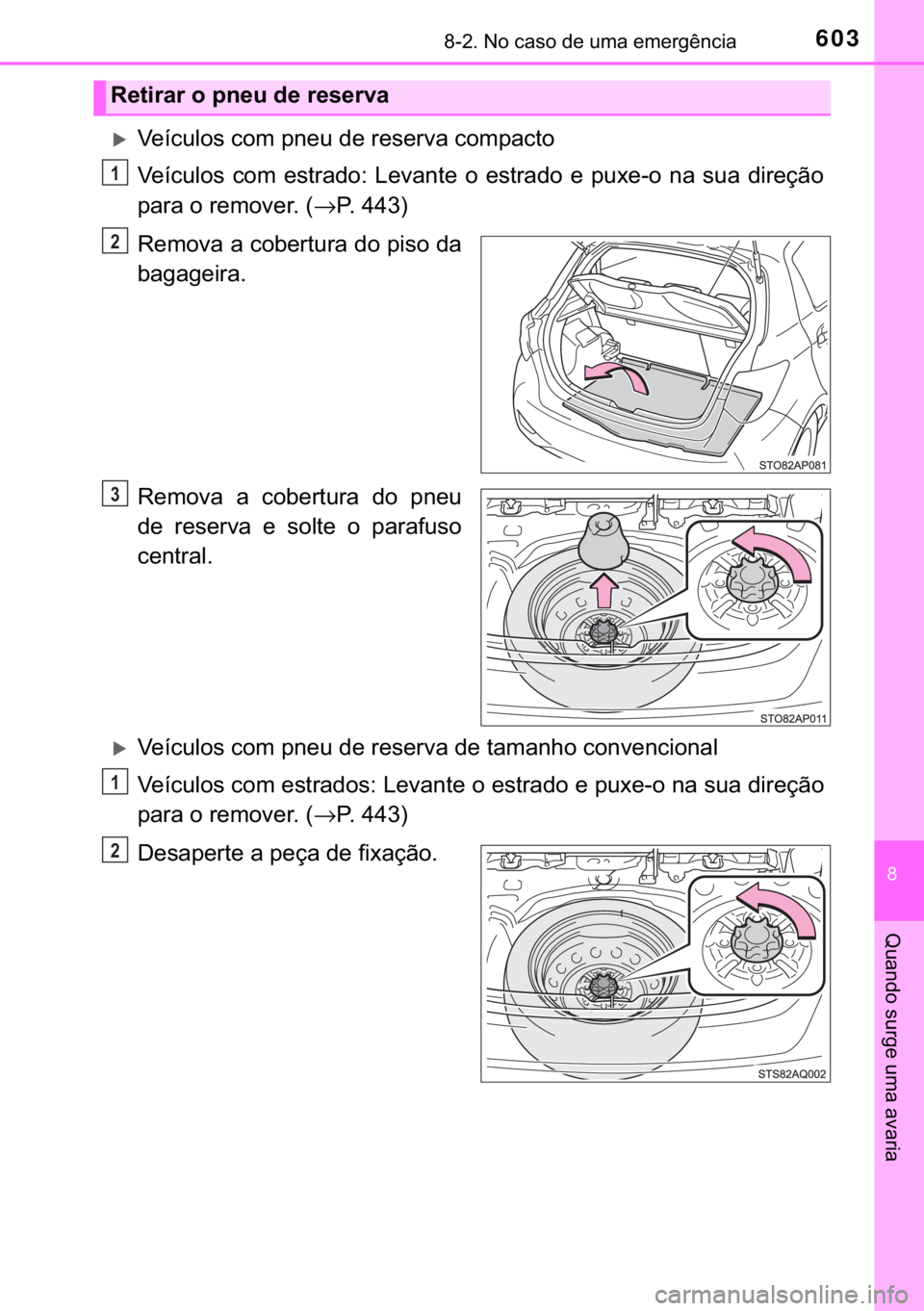 TOYOTA YARIS 2019  Manual de utilização (in Portuguese) 603������1�R��F�D�V�R��G�H��X�P�D��H�P�H�U�J�r�Q�F�L�D
�
�4�X�D�Q�G�R��V�X�U�J�H��X�P�D��D�Y�D�U�L�D
�X�9�H�t�F�X�O�R�V��F�R�P��S�Q�H�X��G�H��U�H�V�H�U�Y�D��F�R�P�S�D�F�W�R
�9�H�t�F�