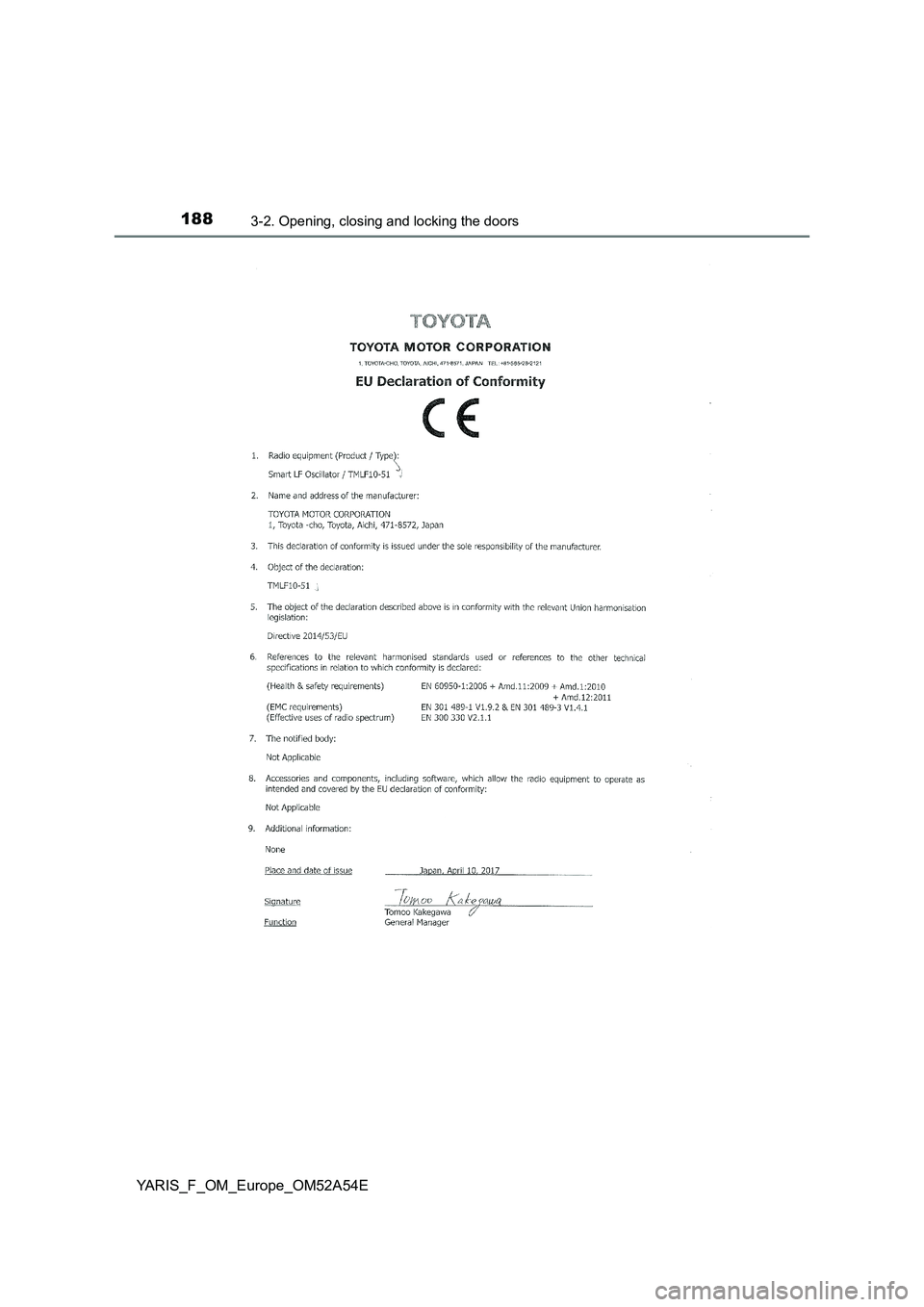 TOYOTA YARIS 2020 Owners Manual 1883-2. Opening, closing and locking the doors
YARIS_F_OM_Europe_OM52A54E TOYOTA YARIS 2020 Owners Manual 1883-2. Opening, closing and locking the doors
YARIS_F_OM_Europe_OM52A54E