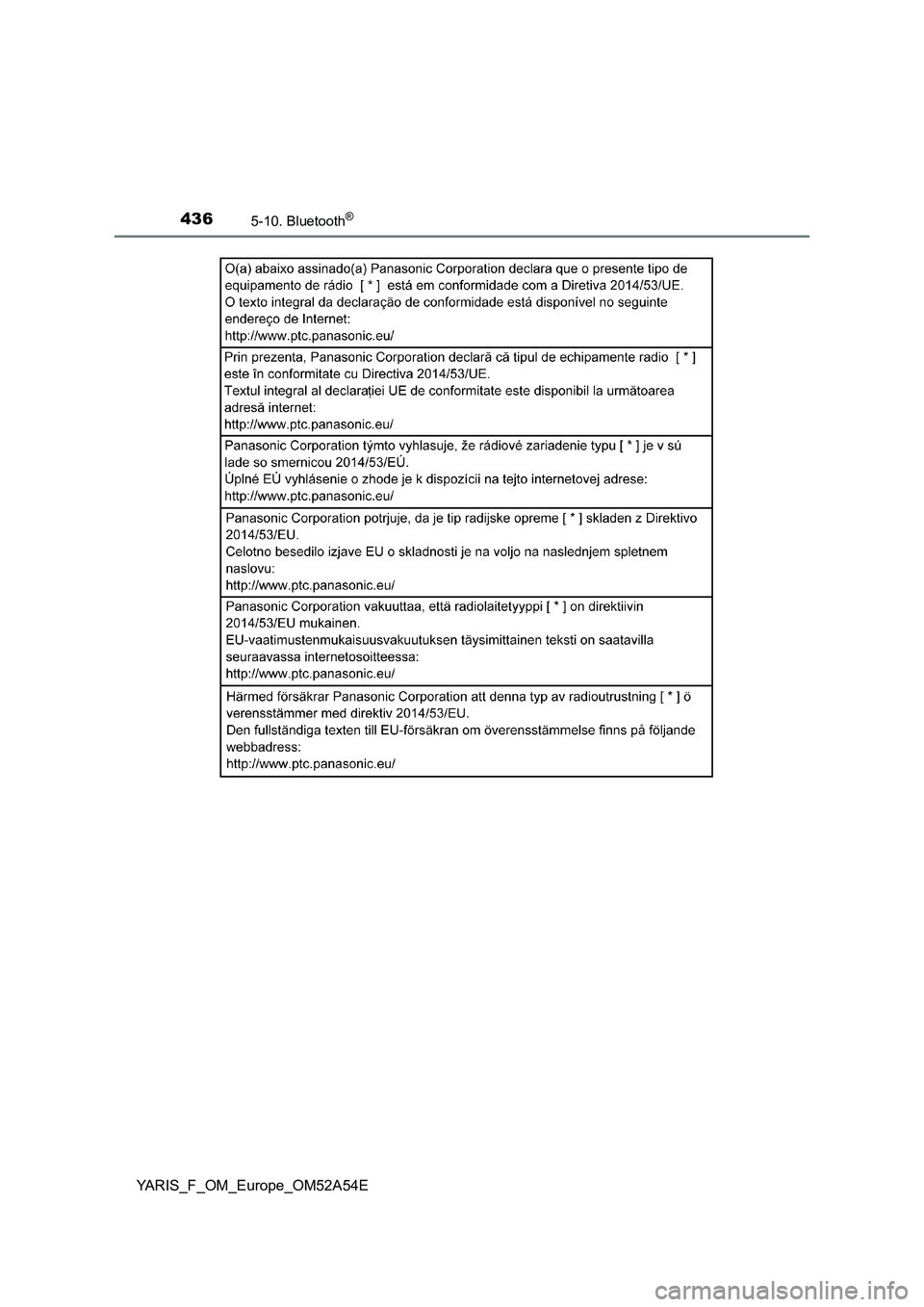 TOYOTA YARIS 2020 Owners Manual 4365-10. Bluetooth®
YARIS_F_OM_Europe_OM52A54E TOYOTA YARIS 2020 Owners Manual 4365-10. Bluetooth®
YARIS_F_OM_Europe_OM52A54E