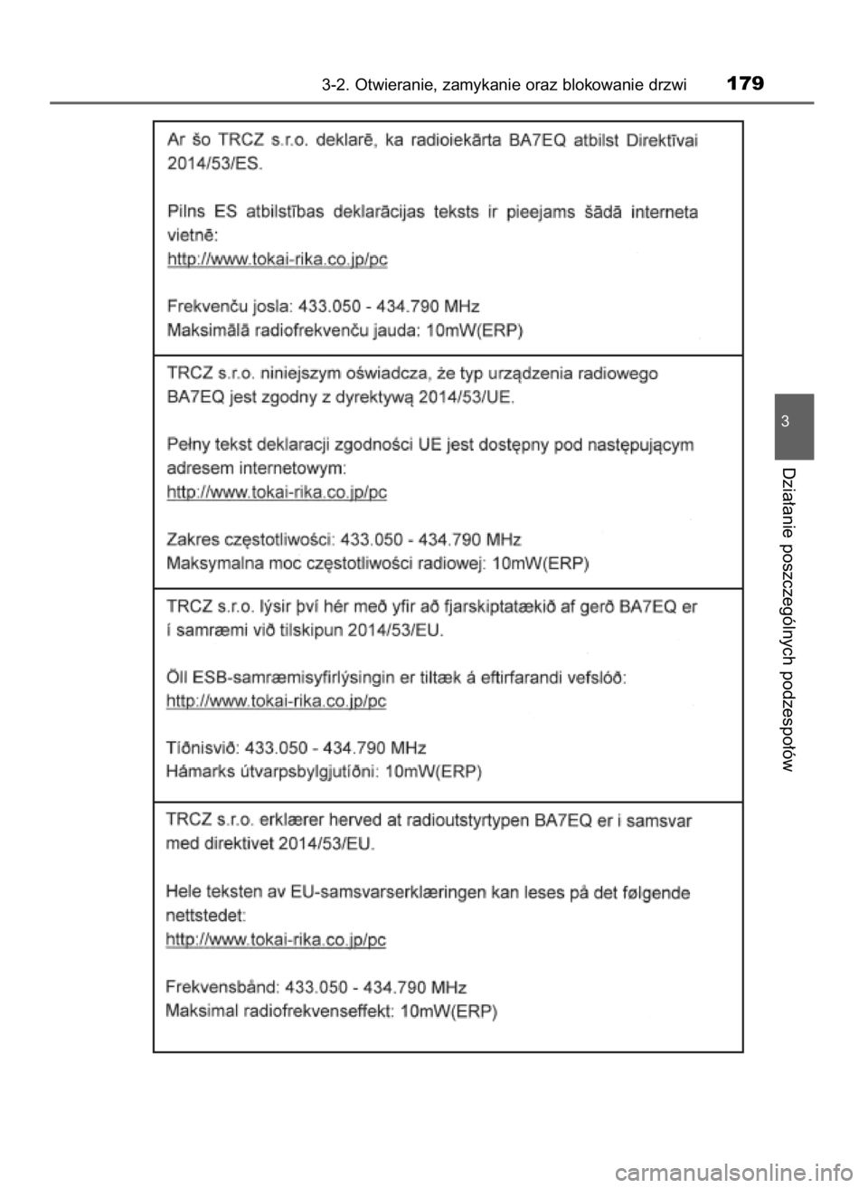 TOYOTA YARIS 2020 Instrukcja obsługi (in Polish) 3-2. Otwieranie, zamykanie oraz blokowanie drzwi179
3
Dzia∏anie poszczególnych podzespo∏ów
10 YARIS OM52A54E 8/4/19 11:06 Page 179 (Black plate) TOYOTA YARIS 2020 Instrukcja obsługi (in Polish) 3-2. Otwieranie, zamykanie oraz blokowanie drzwi179
3
Dzia∏anie poszczególnych podzespo∏ów
10 YARIS OM52A54E 8/4/19 11:06 Page 179 (Black plate)