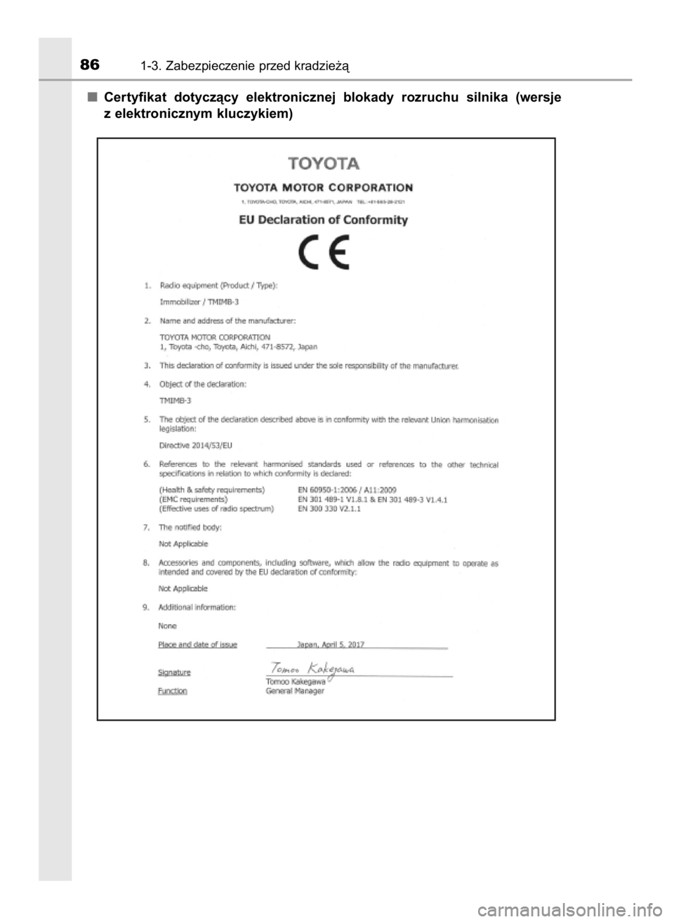 TOYOTA YARIS 2020  Instrukcja obsługi (in Polish) Certyfikat  dotyczàcy  elektronicznej  blokady  rozruchu  silnika  (wersje
z elektronicznym kluczykiem)
861-3. Zabezpieczenie przed kradzie˝à
10 YARIS OM52A54E  8/4/19  11:05  Page 86    (Black pla