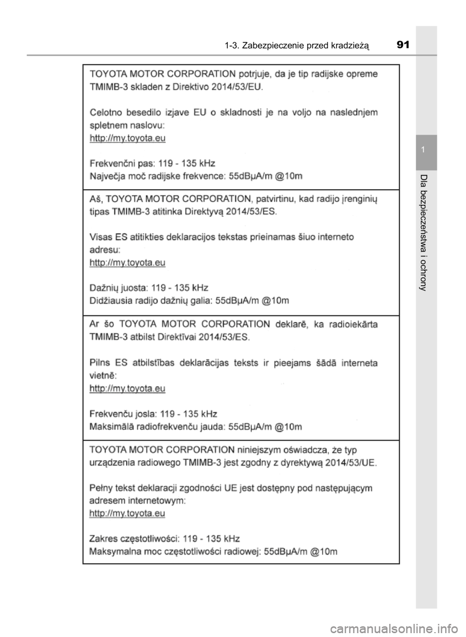 TOYOTA YARIS 2020 Instrukcja obsługi (in Polish) 1-3. Zabezpieczenie przed kradzie˝à91
1
Dla bezpieczeƒstwa i ochrony
10 YARIS OM52A54E 8/4/19 11:05 Page 91 (Black plate) TOYOTA YARIS 2020 Instrukcja obsługi (in Polish) 1-3. Zabezpieczenie przed kradzie˝à91
1
Dla bezpieczeƒstwa i ochrony
10 YARIS OM52A54E 8/4/19 11:05 Page 91 (Black plate)