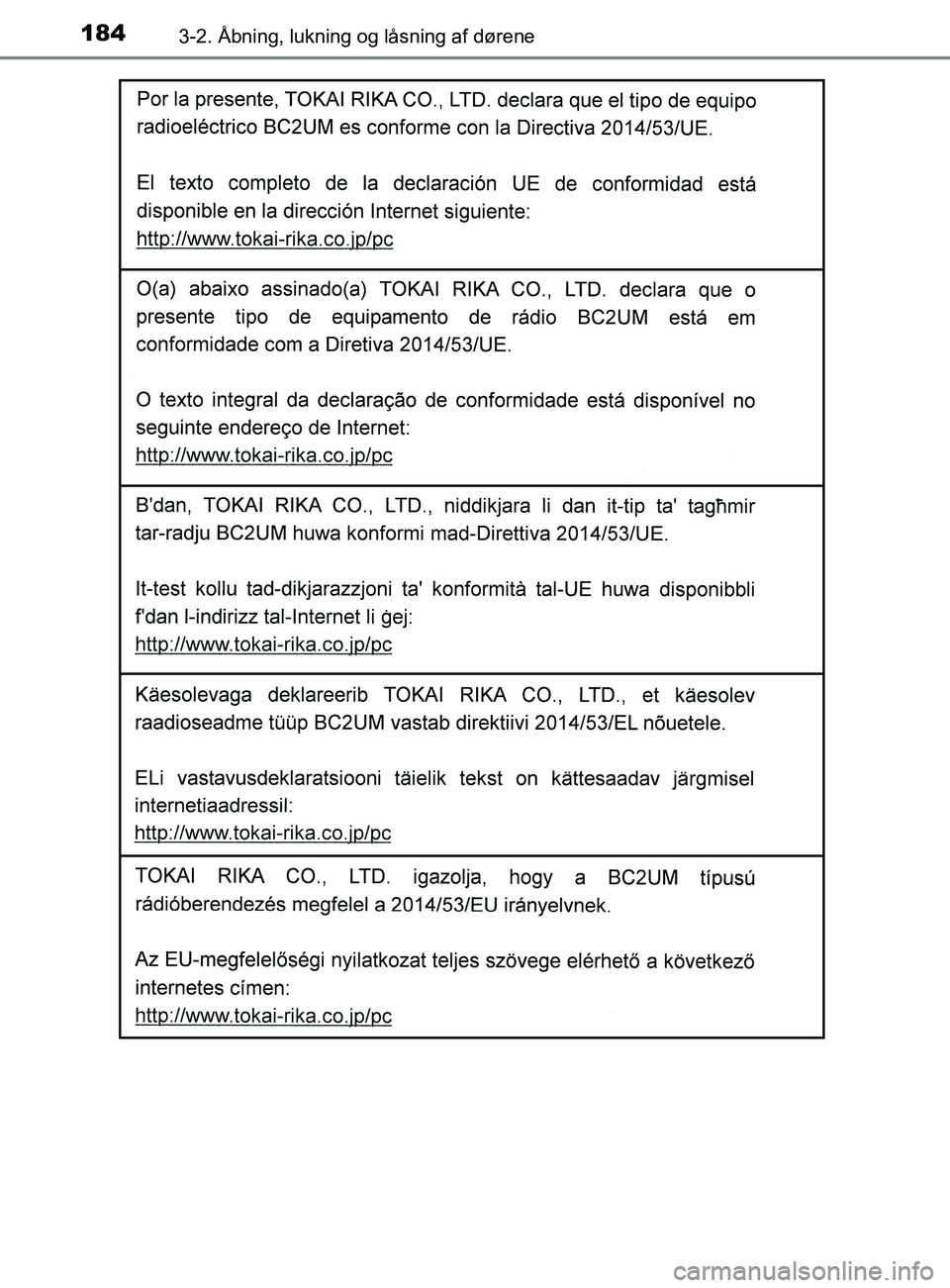 TOYOTA YARIS 2020  Brugsanvisning (in Danish) 1843-2. Åbning, lukning og låsning af dørene
YARIS_F_OM_Europe_OM52K19DK
OM52K19DK.book  Page 184  Tuesday, June 11, 2019  8:38 AM 