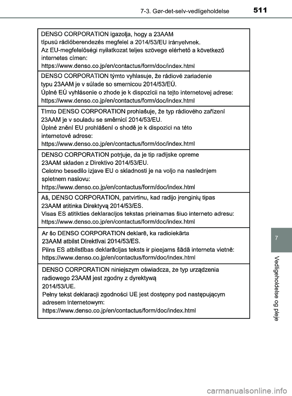 TOYOTA YARIS 2020  Brugsanvisning (in Danish) 5117-3. Gør-det-selv-vedligeholdelse
7
Vedligeholdelse og pleje
YARIS_F_OM_Europe_OM52K19DK
OM52K19DK.book  Page 511  Tuesday, June 11, 2019  8:38 AM 