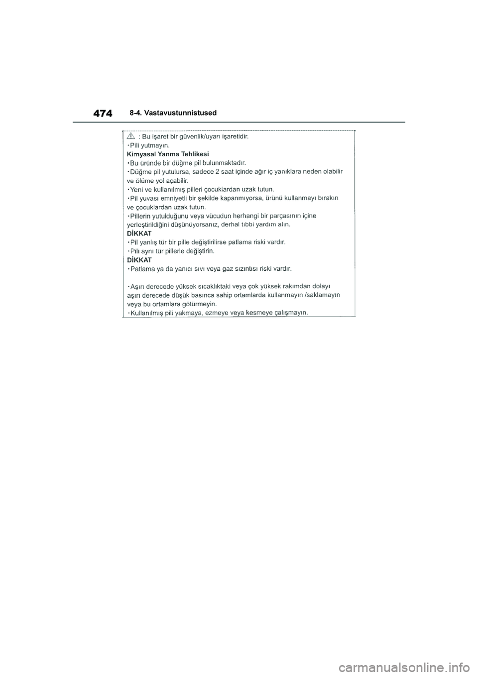 TOYOTA YARIS 2021  Kasutusjuhend (in Estonian) 474
YARIS(HB) Owners Manual_Europe_MK0001_EE
8-4. Vastavustunnistused
YARIS(HB)_OM_Europe_OMK0001E.book  Page 474  Friday, March 27, 2020  1:10 PM 