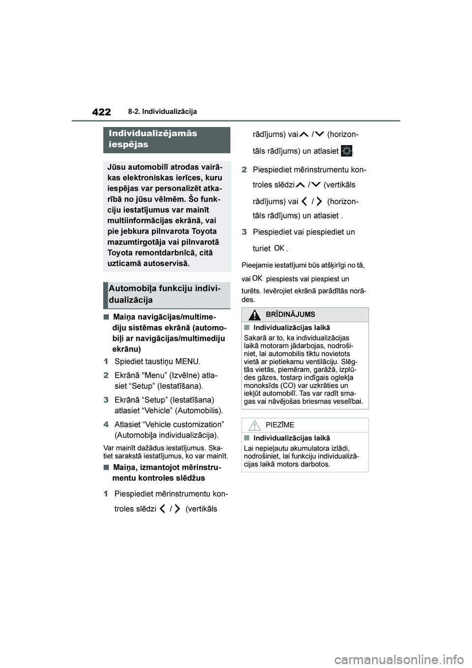 TOYOTA YARIS 2021  Lietošanas Instrukcija (in Latvian) 
422
YARIS(HB) Owners Manual_Europe_MK0001_LV
8-2. Individualizācija
8- 2. In div idu al izāci ja
■Maiņa navigācijas/multime-
diju sistēmas ekrānā (automo -
biļi ar navigācijas/multimediju TOYOTA YARIS 2021  Lietošanas Instrukcija (in Latvian) 
422
YARIS(HB) Owners Manual_Europe_MK0001_LV
8-2. Individualizācija
8- 2. In div idu al izāci ja
■Maiņa navigācijas/multime-
diju sistēmas ekrānā (automo -
biļi ar navigācijas/multimediju