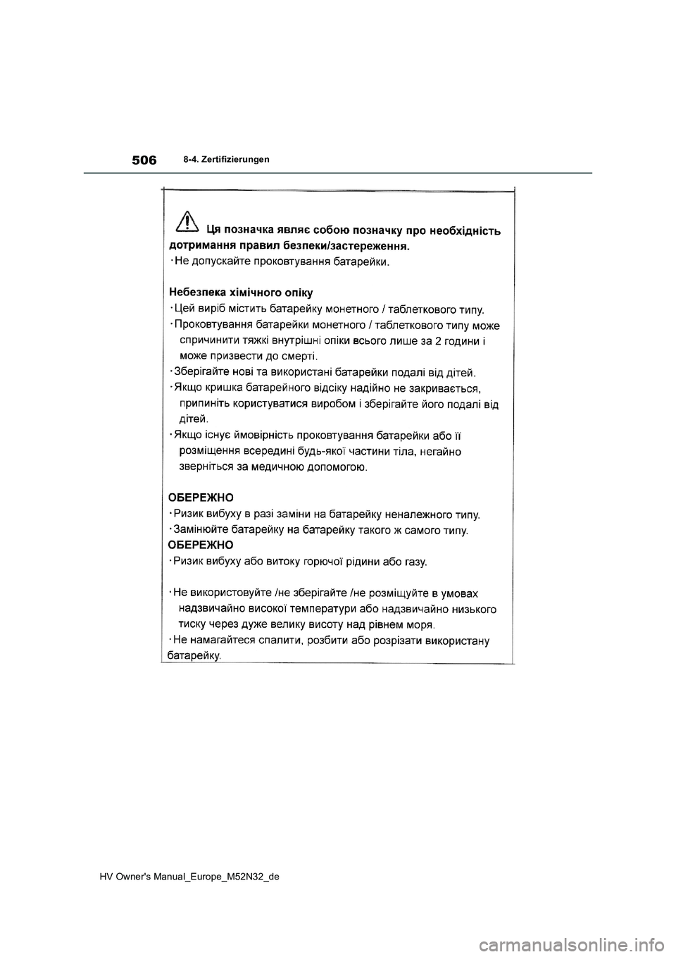 TOYOTA YARIS 2022 Betriebsanleitungen (in German) 506
HV Owner's Manual_Europe_M52N32_de
8-4. Zertifizierungen TOYOTA YARIS 2022 Betriebsanleitungen (in German) 506
HV Owner's Manual_Europe_M52N32_de
8-4. Zertifizierungen