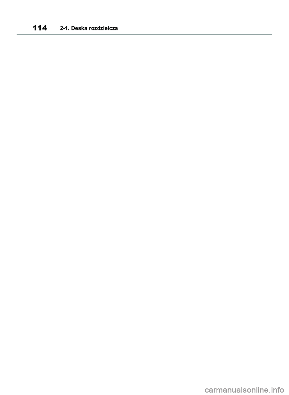TOYOTA YARIS 2022  Instrukcja obsługi (in Polish) 1142-1. Deska rozdzielcza
42 Yaris OM52N25E  9/14/21  10:52 AM  Page 114 