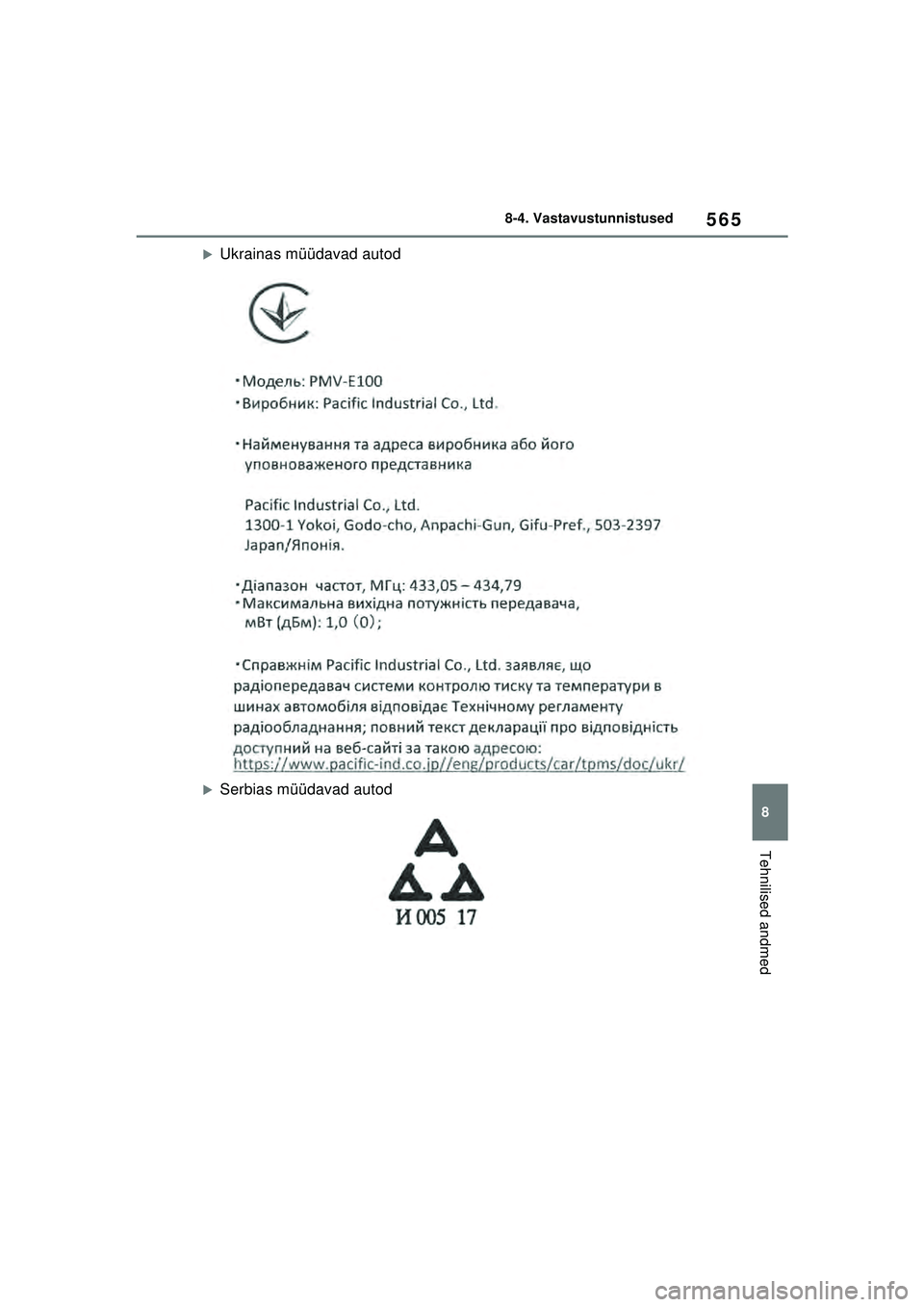 TOYOTA YARIS 2022  Kasutusjuhend (in Estonian) 565
8
Owners Manual_Europe_M52M05_EE
8-4. Vastavustunnistused
Tehnilised andmed
�XUkrainas müüdavad autod
�XSerbias müüdavad autod
Yaris_OM_Europe_OM52M05EE.book  Page 565  Thursday, March 17, 202