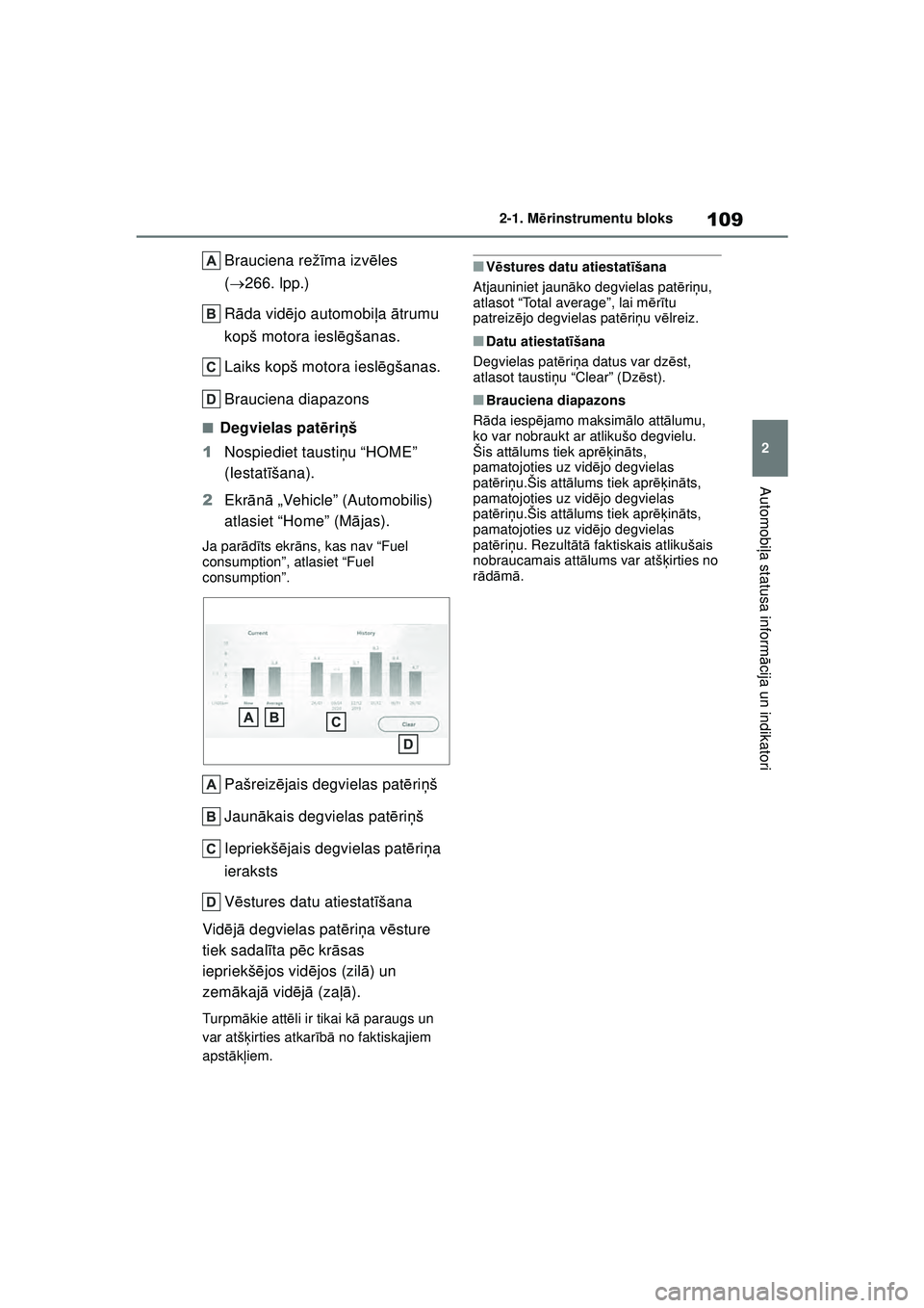 TOYOTA YARIS 2022 Lietošanas Instrukcija (in Latvian) 109
2
Owners Manual_Europe_M52M05_LV
2-1. Mērinstrumentu bloks
Automobi ļa statusa inform ācija un indikatori
Brauciena rež īma izv ēles
( 266. lpp.)
R āda vidē jo automobi ļa ātrumu
TOYOTA YARIS 2022 Lietošanas Instrukcija (in Latvian) 109
2
Owners Manual_Europe_M52M05_LV
2-1. Mērinstrumentu bloks
Automobi ļa statusa inform ācija un indikatori
Brauciena rež īma izv ēles
( 266. lpp.)
R āda vidē jo automobi ļa ātrumu