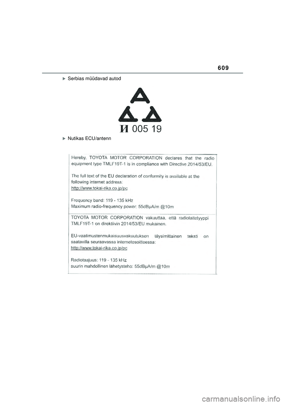 TOYOTA YARIS CROSS 2021  Kasutusjuhend (in Estonian) 609
YARIS CROSS Owners Manual_Europe_M52K60_EE
�XSerbias müüdavad autod
�XNutikas ECU/antenn
YARIS_CROSS_HV_OM_Europe_OM52K60EE.book  Page 609  Wednesday, July 7, 2021  8:20 AM 